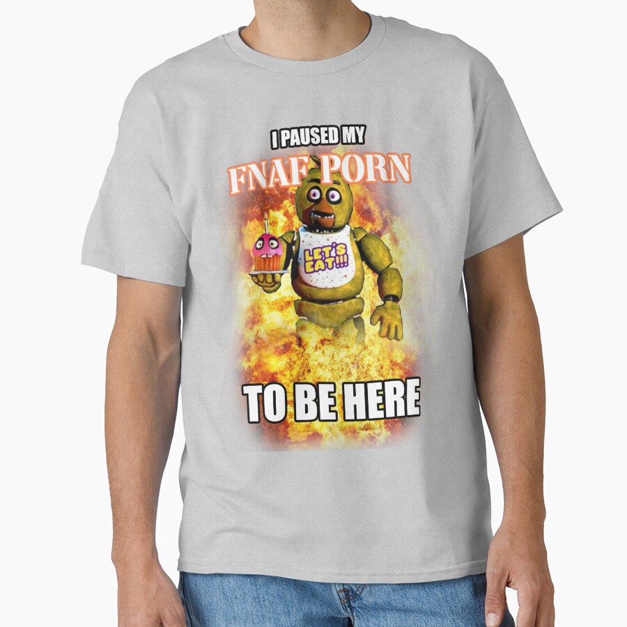 I Paused My Fnaf Porn To Be Here T-shirt - Image 3