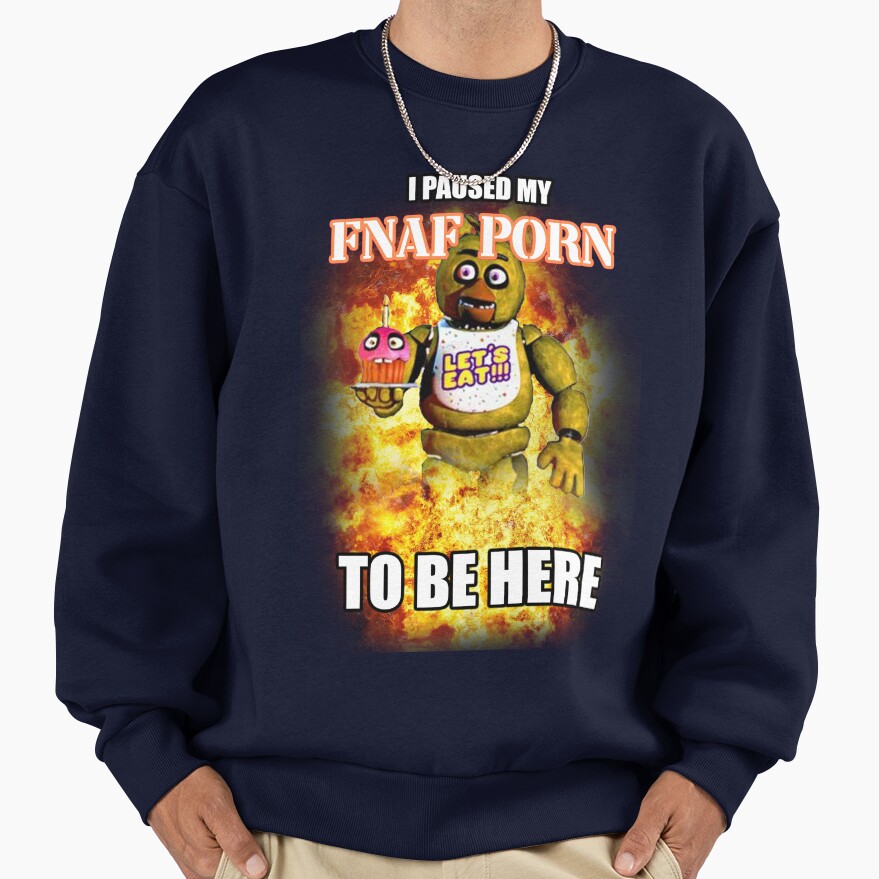 I Paused My Fnaf Porn To Be Here Sweatshirt - Image 5